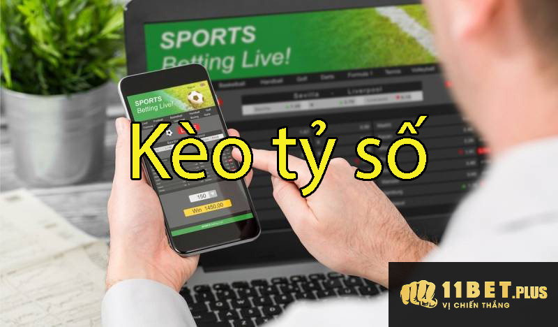 Kèo tỷ số – Hướng dẫn chi tiết cách bắt kèo tỷ số bóng đá